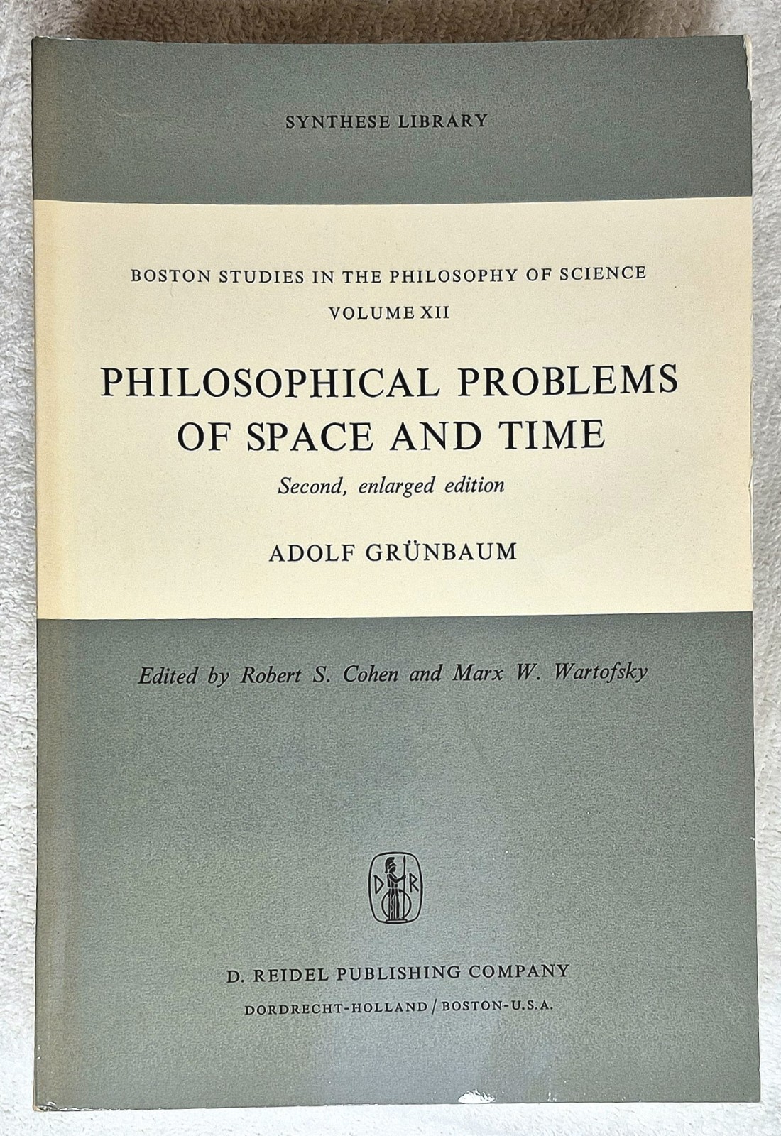 Philosophical Problems of Space and Time • Grünbaum  (Second Enlarged Ed • 1973)