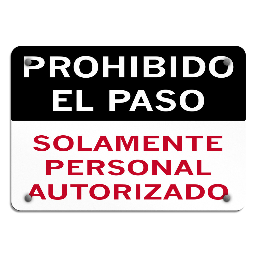 Aluminum Horizontal Metal Sign Prohibido El Paso Solamente Personal Autorizado
