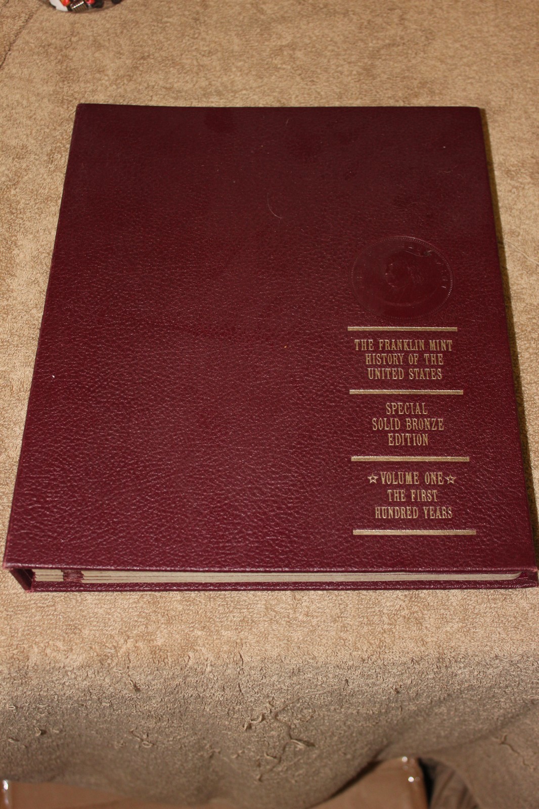 Partial Franklin Mint History of the US/Solid Bronze/Volume One (1776 to 1811) Partial Franklin Mint History of the US/Solid Bronze/Volume One (1776 to 1811)