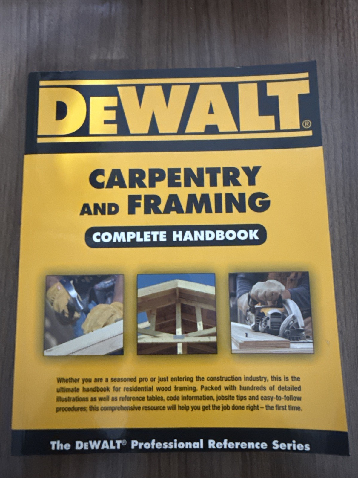 DeWALT Ser.: DEWALT Carpentry and Framing Complete Handbook by Gary Brackett... DeWALT Ser.: DEWALT Carpentry and Framing Complete Handbook by Gary Brackett...