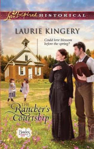 The Ranchers Courtship (Love Inspired Historical) By Kingery, Laurie - GOOD The Ranchers Courtship (Love Inspired Historical) By Kingery, Laurie - GOOD