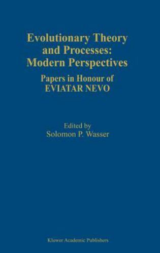 Evolutionary Theory and Processes: Modern Perspectives: Papers in Honour of ...