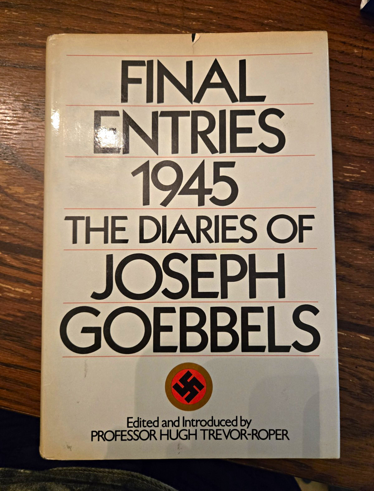 Final Entries 1945 Goebbels Diaries Hardcover DJ Trevor-Roper Barry 1978 WWII