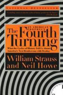 The Fourth Turning: What The Cycles Of History Tell Us About America(0767900464) The Fourth Turning: What The Cycles Of History Tell Us About America(0767900464)