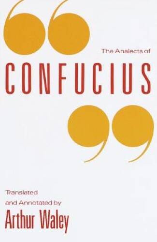 The Analects of Confucius - Paperback By Arthur Waley - GOOD The Analects of Confucius - Paperback By Arthur Waley - GOOD