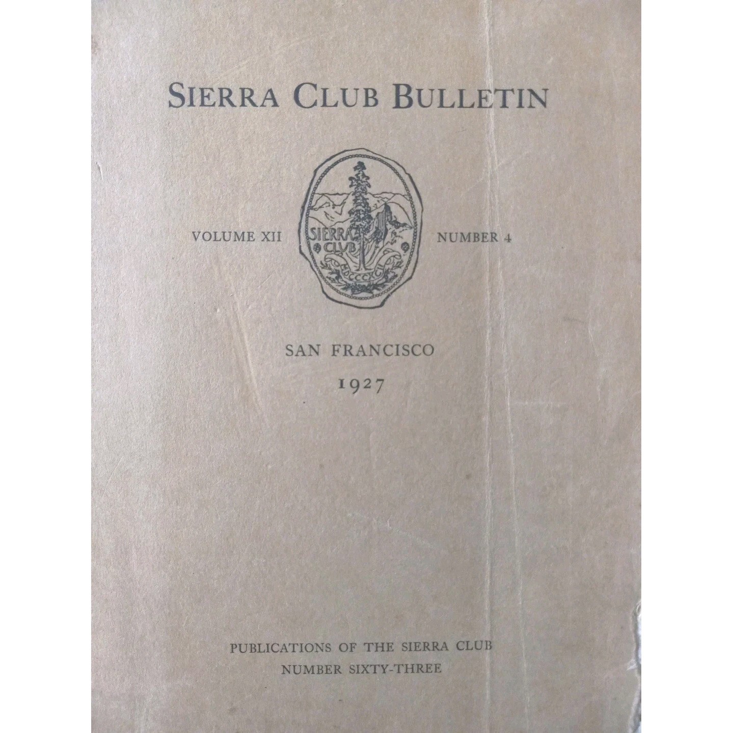 Vintage 1927 Sierra Club Bulletin, Yellowstone, Sequoia, Yokut, Rockies, V12 #4