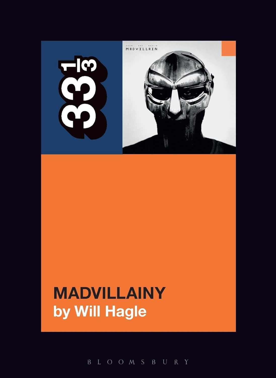 Madvillain\'s Madvillainy (33 1/3) PAPERBACK – 2023 by Will Hagle