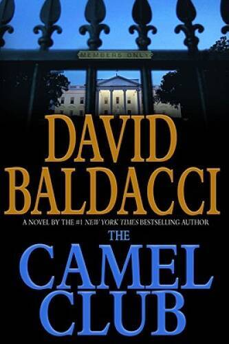 The Camel Club - Hardcover By Baldacci, David - VERY GOOD The Camel Club - Hardcover By Baldacci, David - VERY GOOD