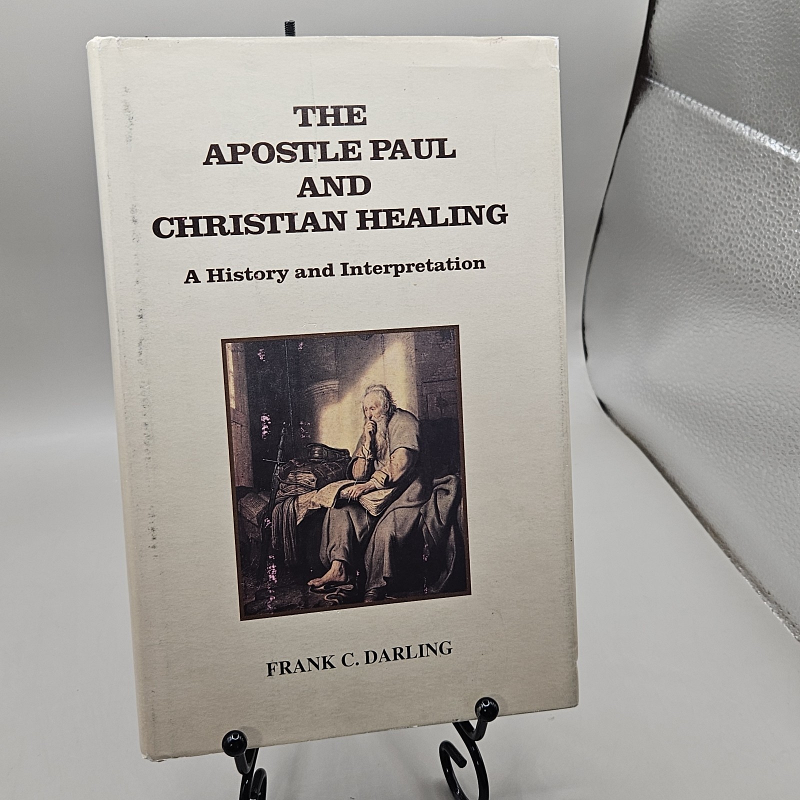 The Apostle Paul And Christian Healing A History And Interpretation By Frank... The Apostle Paul And Christian Healing A History And Interpretation By Frank...