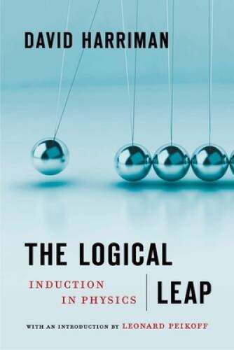 The Logical Leap: Induction in Physics - Paperback By Harriman, David - GOOD