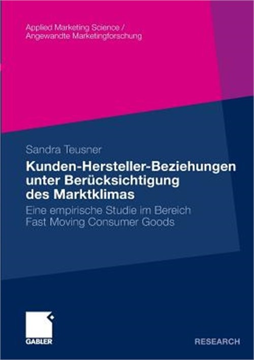 Kunden-Hersteller-Beziehungen Unter Ber�cksichtigung Des Marktklimas: Eine Empir