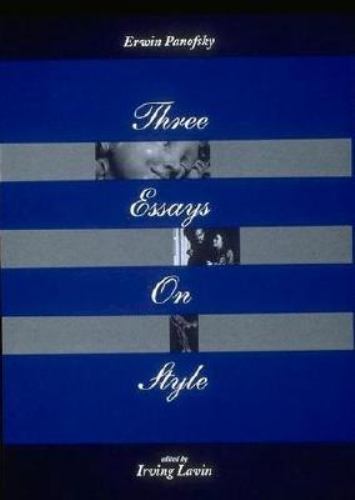 Three Essays on Style - Panofsky, Erwin|Lavin, Irving - Very Good - See cond... Three Essays on Style - Panofsky, Erwin|Lavin, Irving - Very Good - See cond...