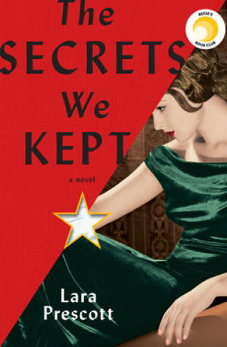 The Secrets We Kept: A novel - Hardcover By Prescott, Lara - GOOD The Secrets We Kept: A novel - Hardcover By Prescott, Lara - GOOD