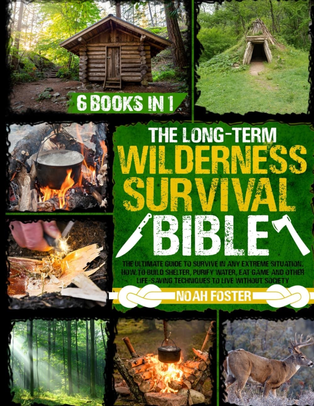 The Long-Term Wilderness Survival Bible: Ultimate Guide to Survive in... The Long-Term Wilderness Survival Bible: Ultimate Guide to Survive in...