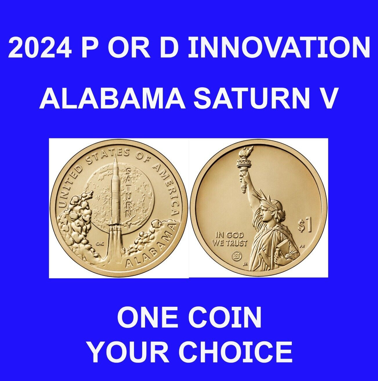 2024 P OR D Alabama American Innovation $1-SATURN V Mint 1 Coin 2024 P OR D Alabama American Innovation $1-SATURN V Mint 1 Coin