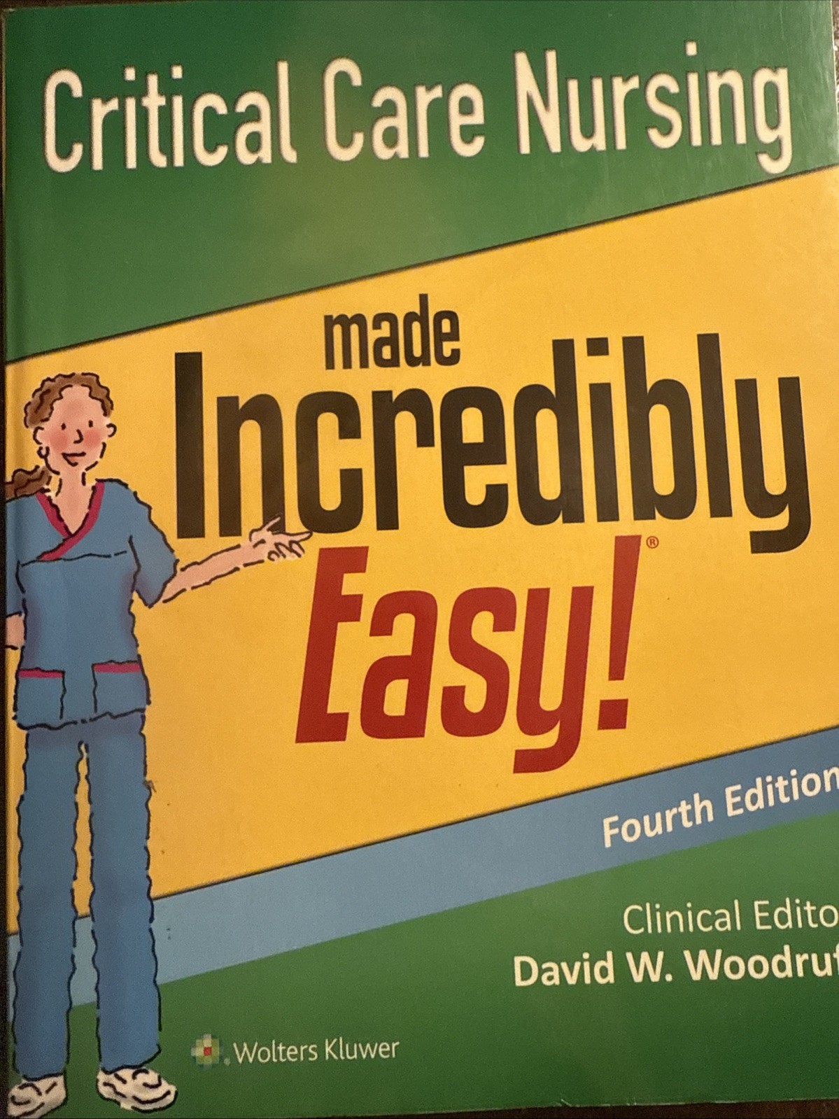 Incredibly Easy Series®: Critical Care Nursing Made Incredibly Easy by...