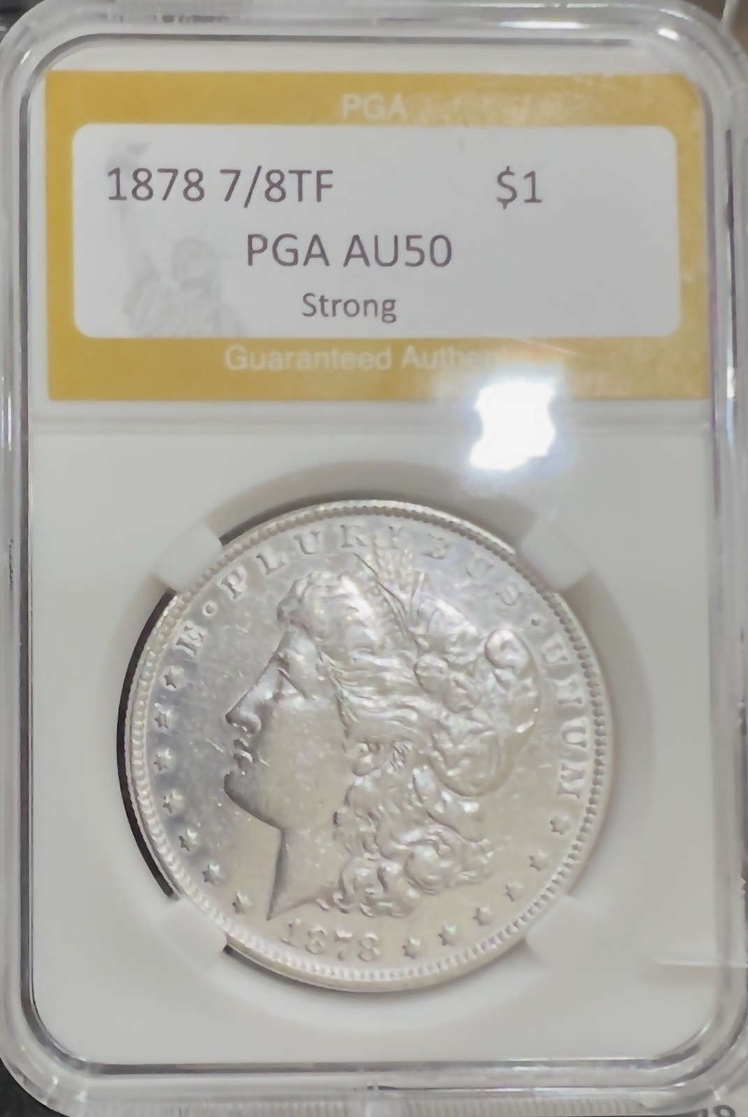 1878 8TF Morgan Silver Dollar PGA SLABBED AU 50 Detail Tougher Variety 1878 8TF Morgan Silver Dollar PGA SLABBED AU 50 Detail Tougher Variety