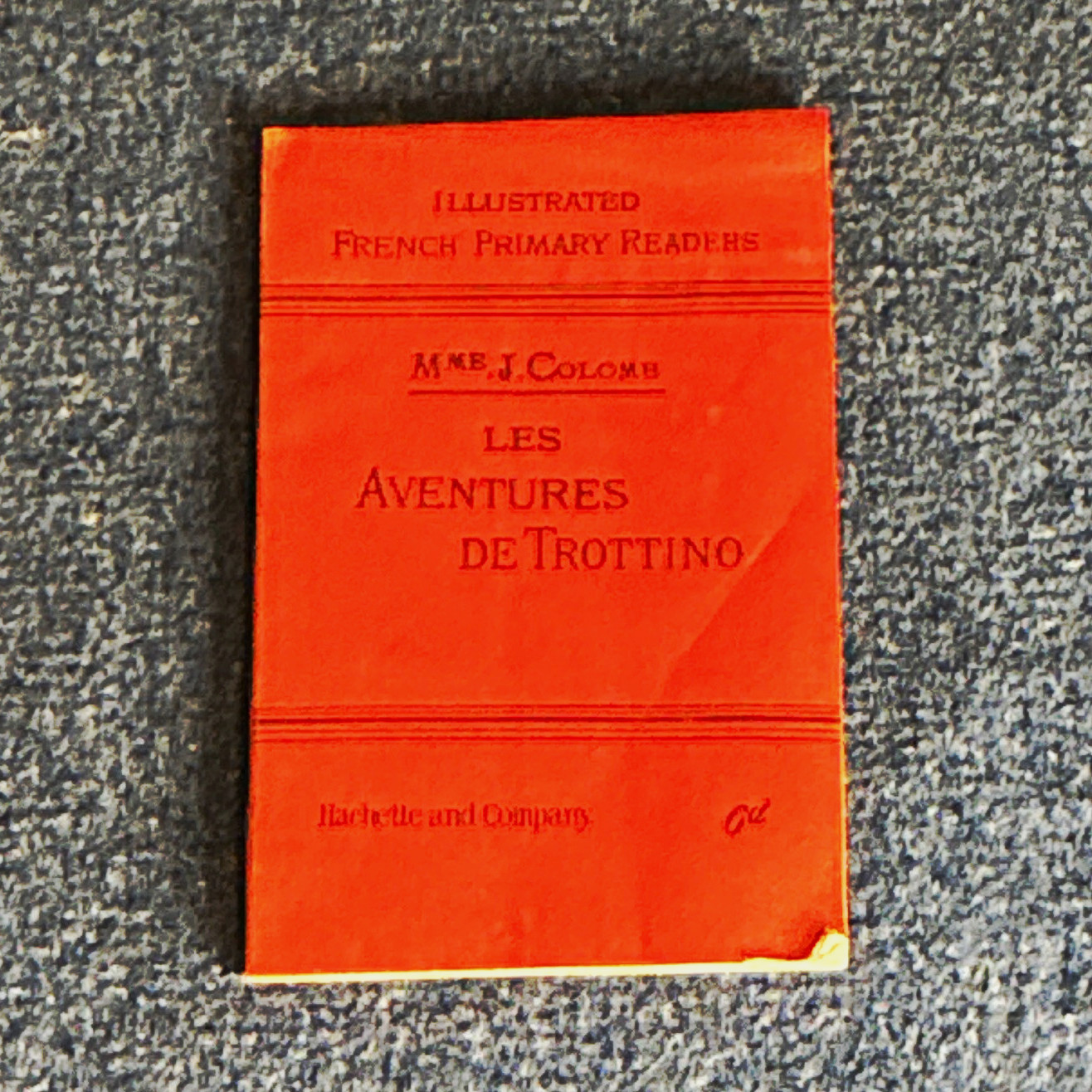 Hachette Les Aventures de Trottino Illustrated French Readers Mme J. Colomb 1915 Hachette Les Aventures de Trottino Illustrated French Readers Mme J. Colomb 1915