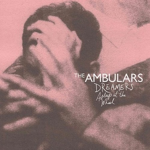 The Ambulars Dreamers Asleep At The Wheel Records & LPs New