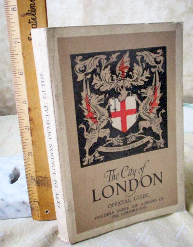 THE CITY Of LONDON OFFICIAL GUIDE,Charles G. Harper,Illustrated