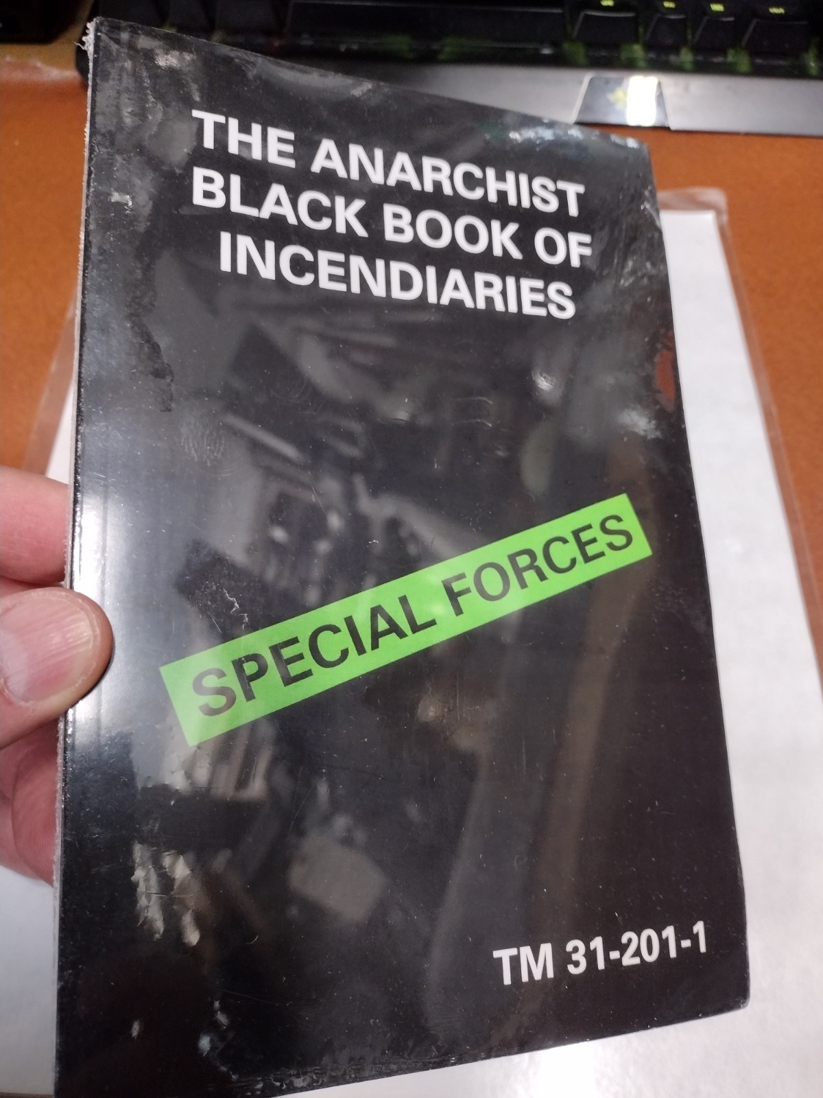 The Anarchist black book of Incendiaries special forces tm 31-201-1 (new)