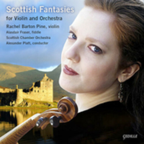 RACHEL BARTON PINE - Scottish Fantasies For Violin & Orchestra - 2 DISCS CD NEW RACHEL BARTON PINE - Scottish Fantasies For Violin & Orchestra - 2 DISCS CD NEW