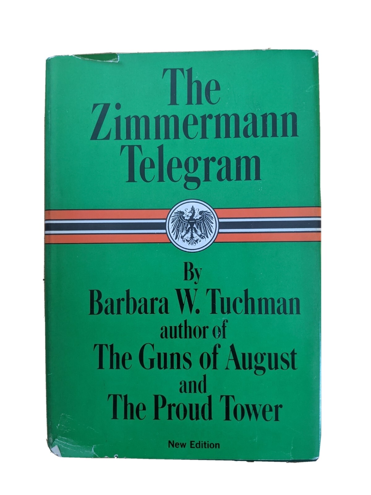 The Zimmermann Telegram by Tuchman, Barbara W. - HCDJ 1966 Book Club Ed.