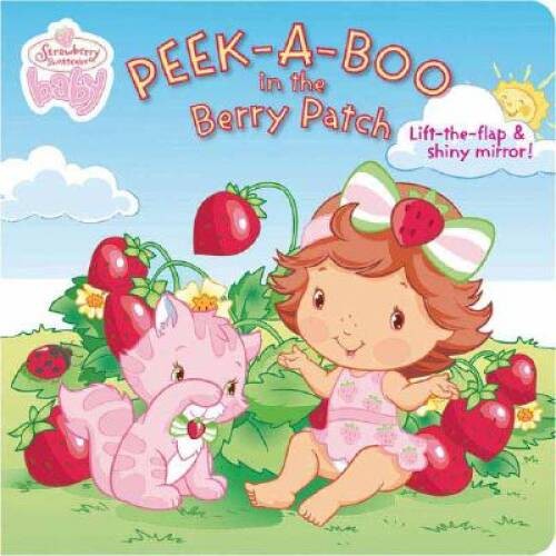 Peek-a-Boo in the Berry Patch (Strawberry Shortcake Baby) - Board book - GOOD Peek-a-Boo in the Berry Patch (Strawberry Shortcake Baby) - Board book - GOOD