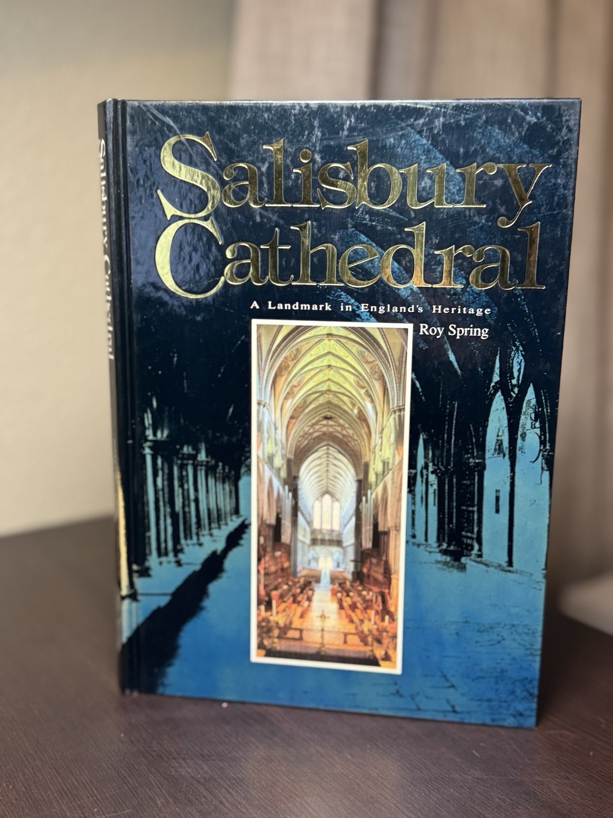 Salisbury Cathedral | A Landmark in England\'s Heritage | by Roy Spring | HC 1991 Salisbury Cathedral | A Landmark in England\'s Heritage | by Roy Spring | HC 1991