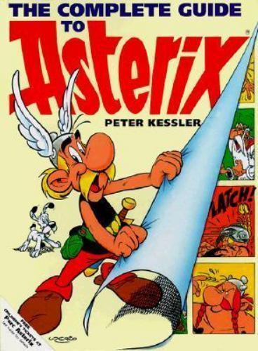 The Complete Guide to Asterix (The Adventures of Asterix and Obelix)