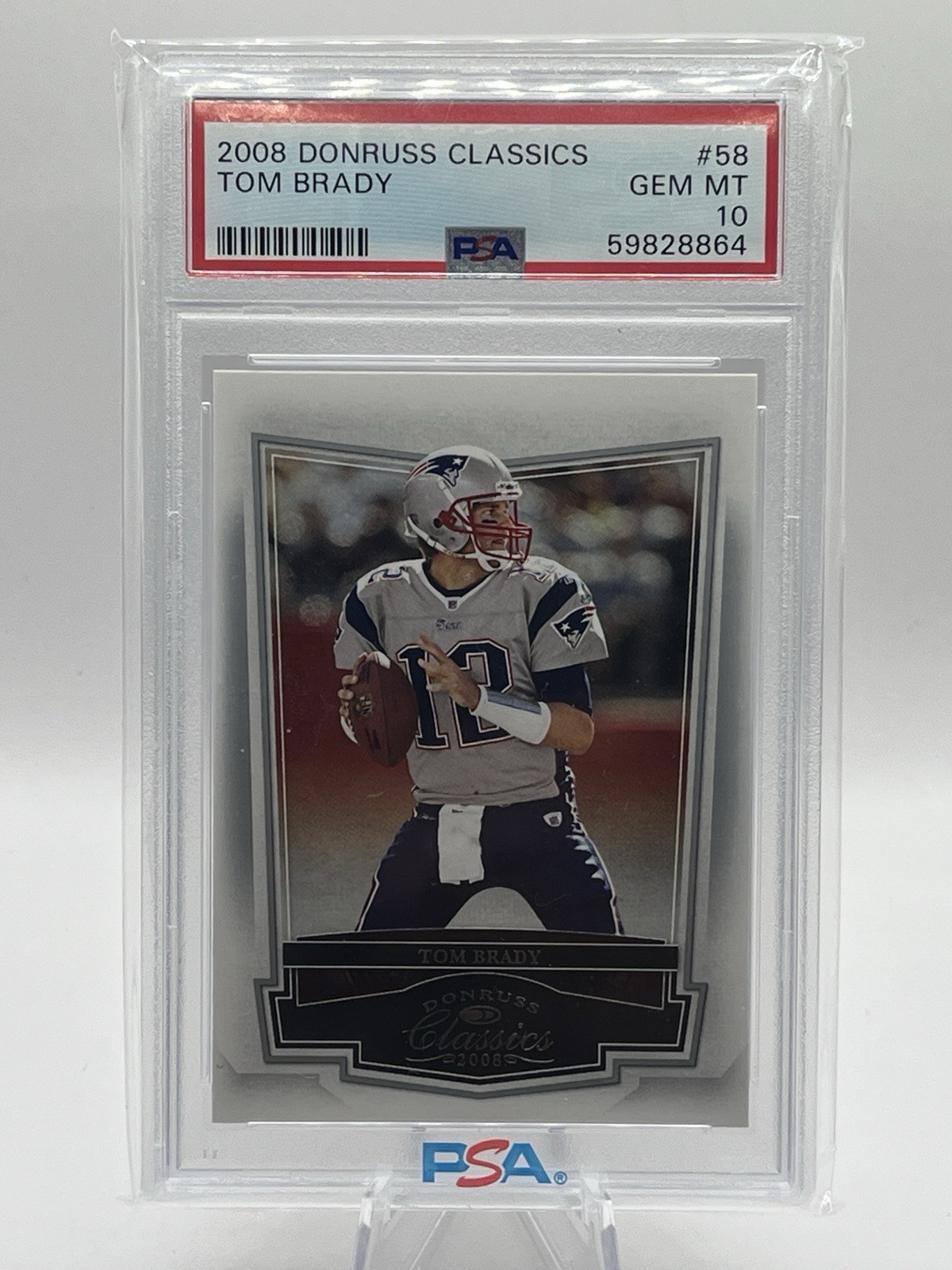 TOM BRADY PSA 10 GEM MT 2008 DONRUSS CLASSICS #58 NFL NEW ENGLAND PATRIOTS