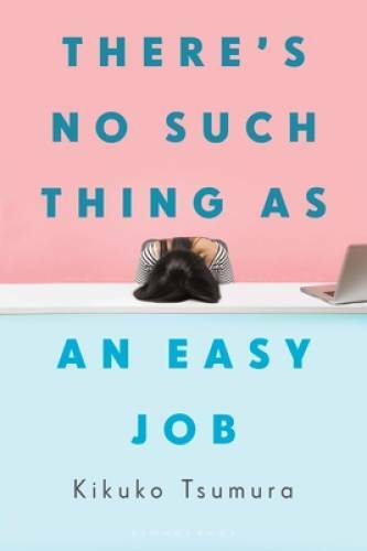 There\'s No Such Thing as an Easy Job - Paperback By Tsumura, Kikuko - VERY GOOD