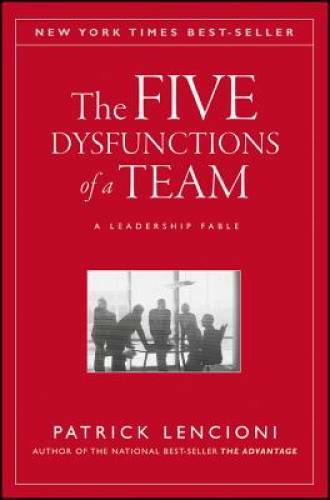 The Five Dysfunctions of a Team: A Leadership Fable - Hardcover - GOOD The Five Dysfunctions of a Team: A Leadership Fable - Hardcover - GOOD