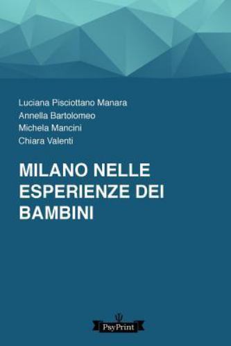 Milano Nelle Esperienze Dei Bambini, Paperback by Bartolomeo, Annella; Mancin...