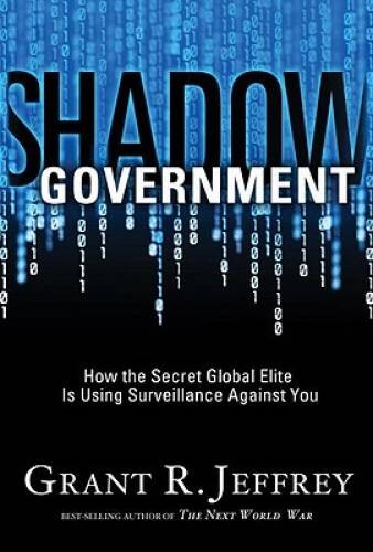 Shadow Government: How the Secret Global Elite Is Using Surveillance - VERY GOOD Shadow Government: How the Secret Global Elite Is Using Surveillance - VERY GOOD