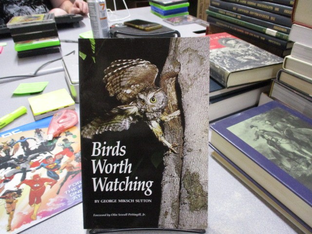 Birds Worth Watching, Sutton, George Miksch Birds Worth Watching, Sutton, George Miksch