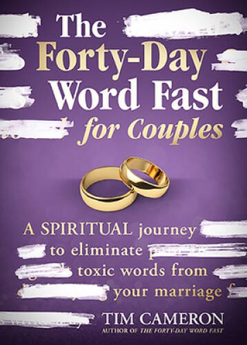 The Forty-Day Word Fast for Couples: A Spiritual Journey to Eliminate Tox - GOOD