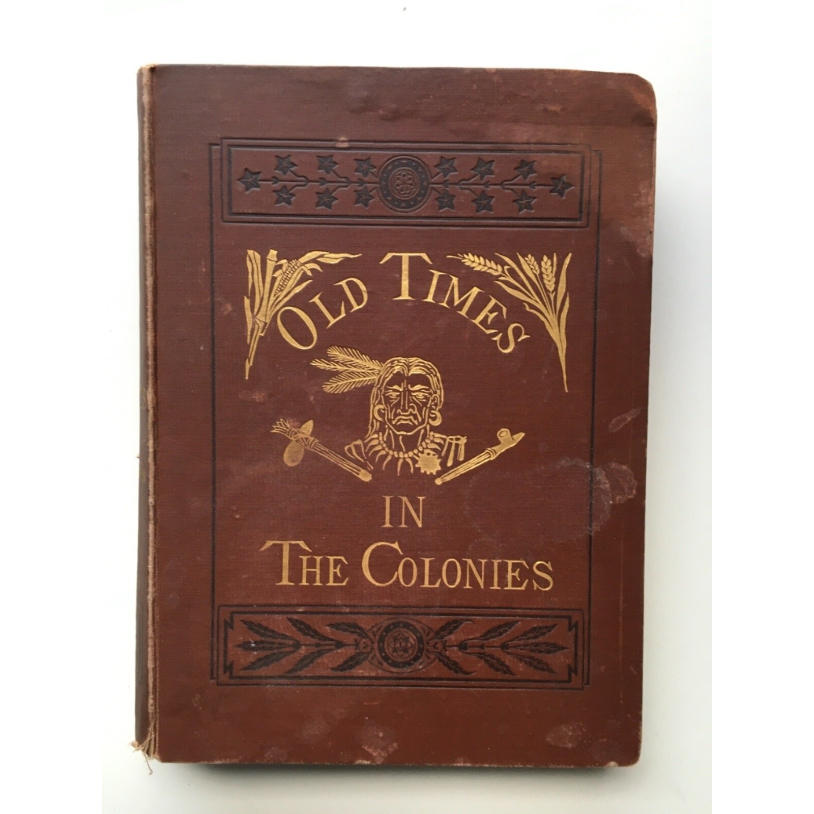 Old Times in the Colonies 1880 Hardcover Antique Book Old Times in the Colonies 1880 Hardcover Antique Book