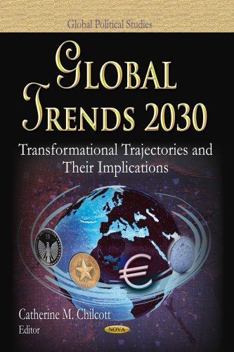 Global Trends 2030: Transformational Trajectories and Their (New)