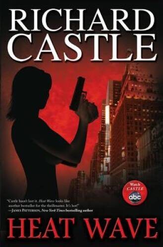 Heat Wave (Nikki Heat) - Hardcover By Castle, Richard - GOOD Heat Wave (Nikki Heat) - Hardcover By Castle, Richard - GOOD