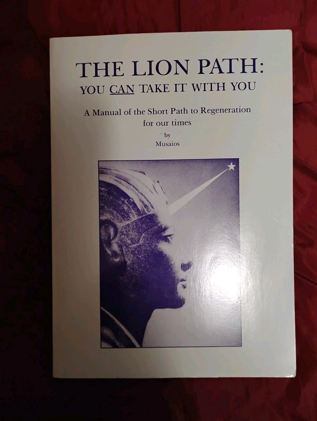 The Lion Path You Can Take It With You by Musaios Autographed