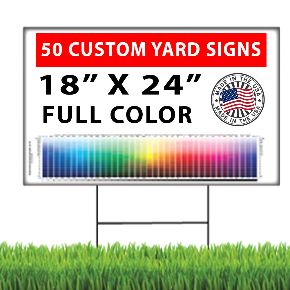 50 - 18x24 Full Color, Double Sided Custom Yard Signs with Stakes 