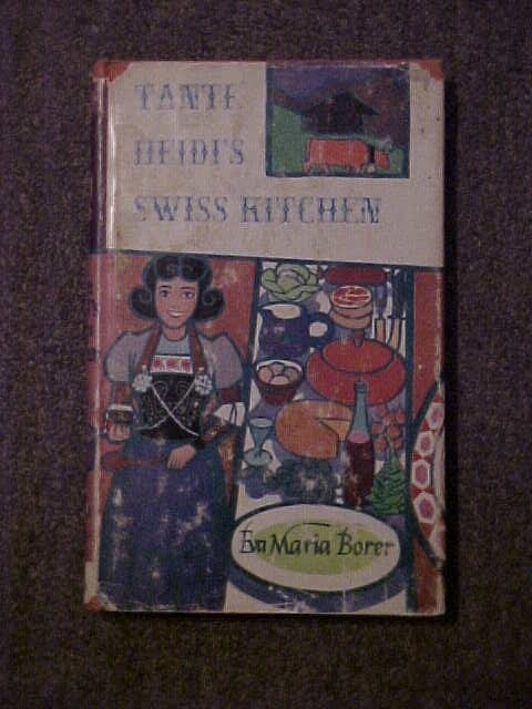 TANTE HEIDI\'S SWISS KITCHEN Cookbook,  by EVA MARIA BORER (1965
