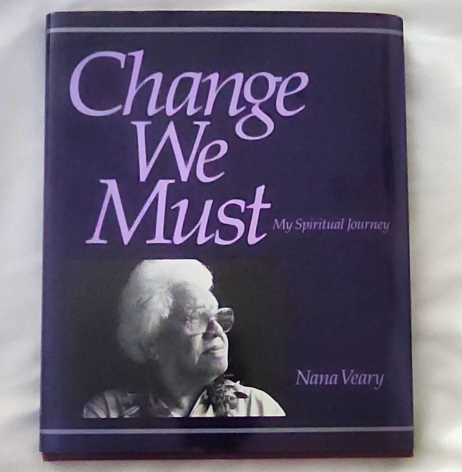 Nana Veary Change We Must: My Spiritual Journey Hardcover w/ Dust Jacket