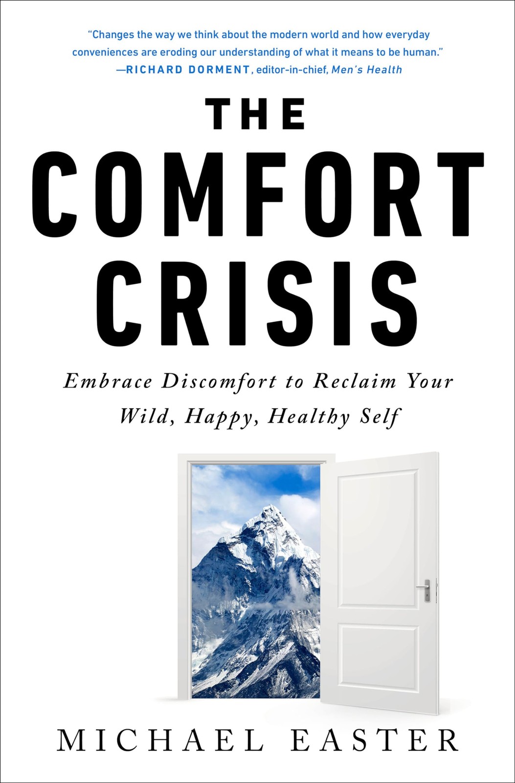 The Comfort Crisis: Embrace Discomfort To Reclaim Your Wild, Happy, Healthy ...