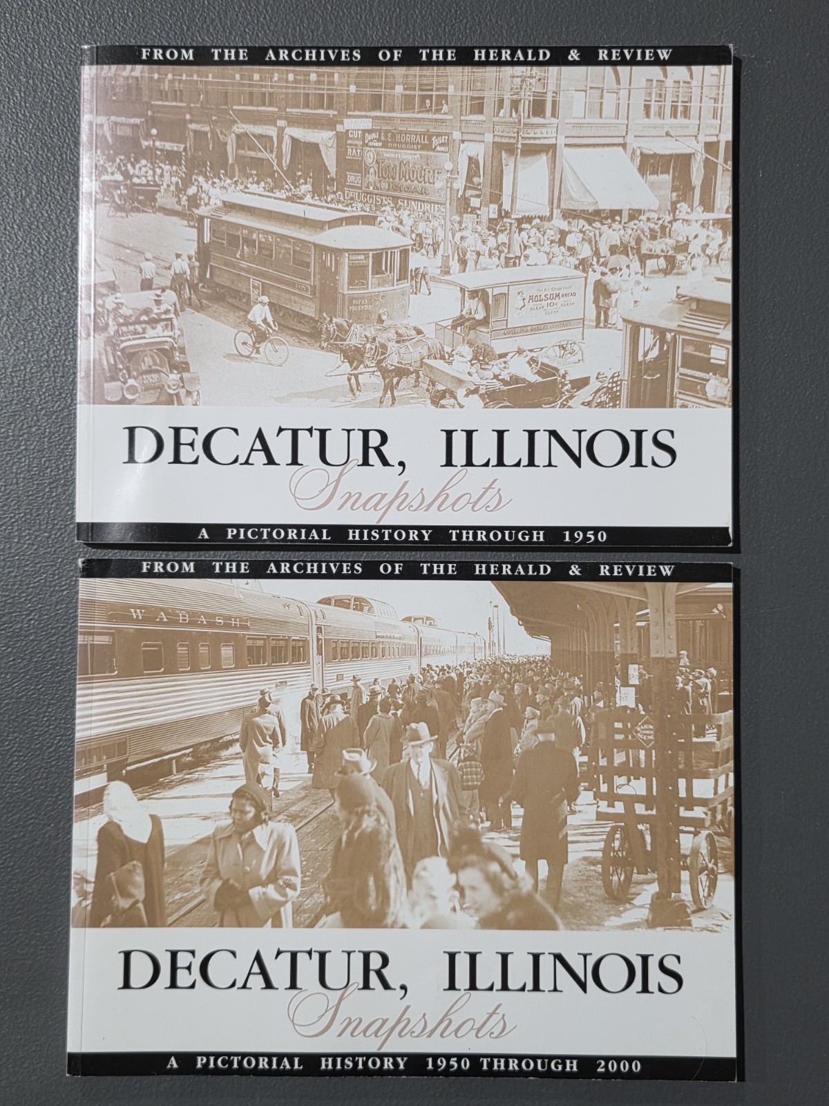 Decatur, IL Snapshots Pictorial History Through 1950 ~ AND ~ 1950 Through 2000 