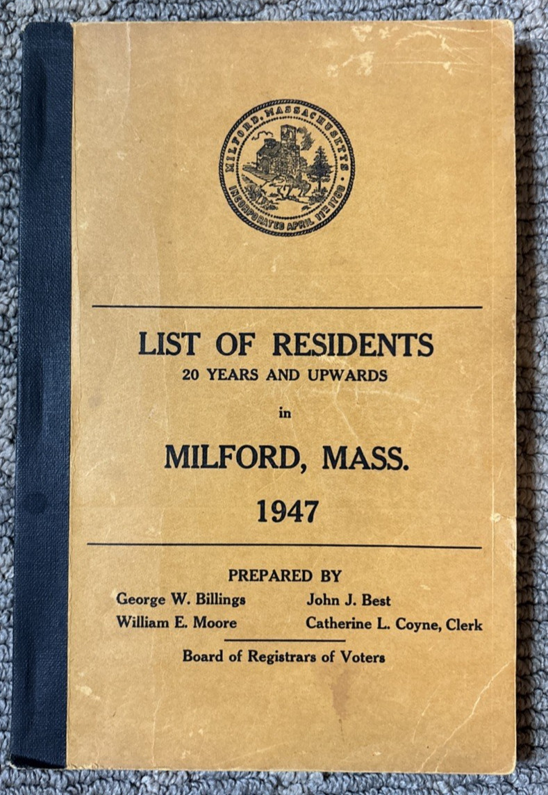 VTG Milford, Mass 1947 List Of Residents By George Billings VTG Milford, Mass 1947 List Of Residents By George Billings