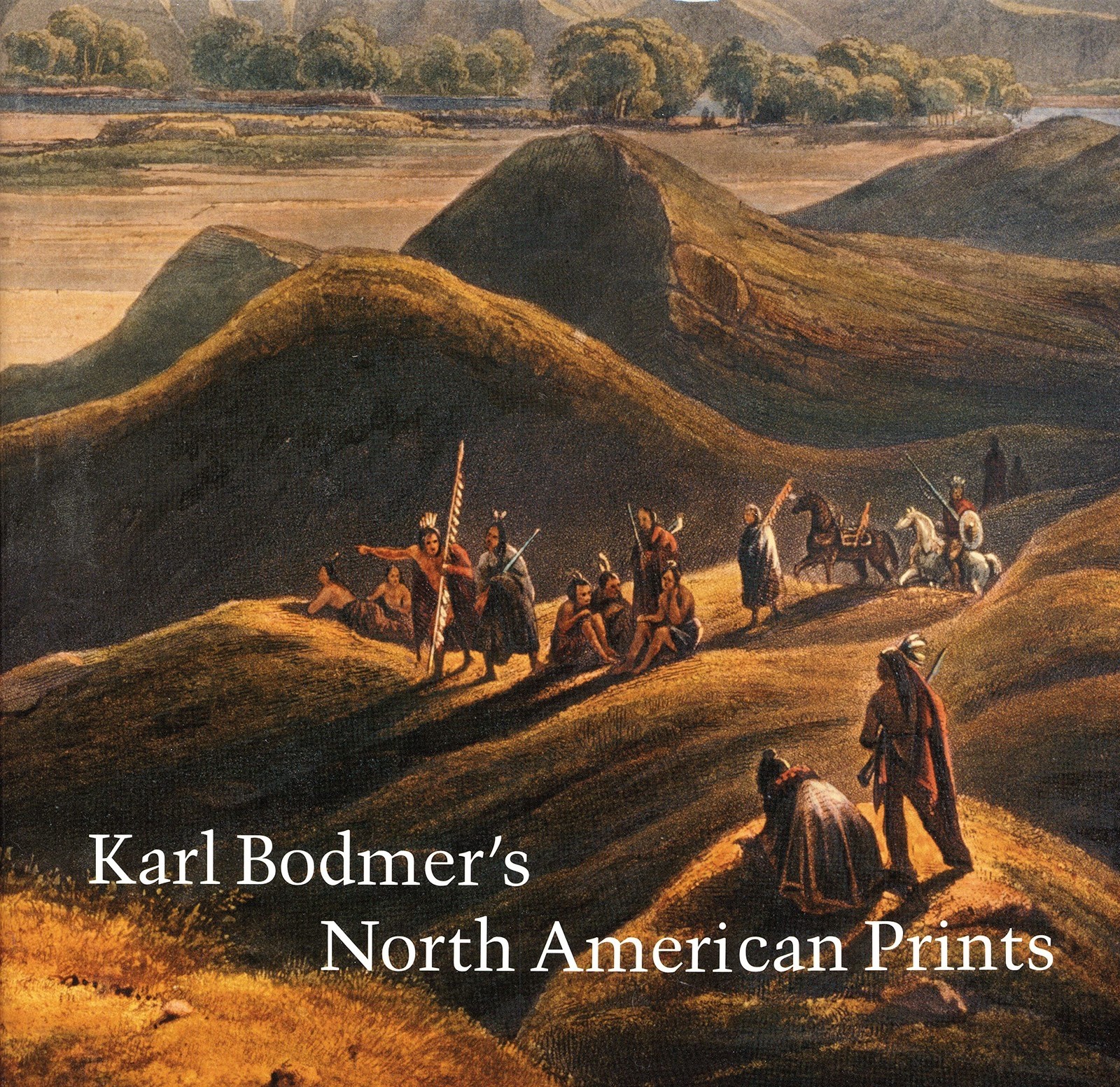 Karl Bodmer\'s North American Prints by Karl Bodmer (2004, Large Hardcover, DJ)