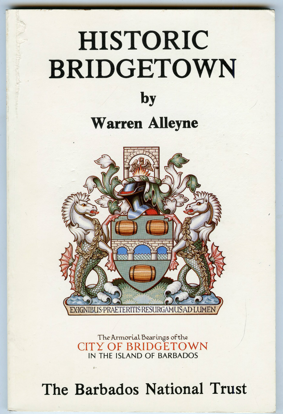 Historic Bridgetown-Island of Barbados-Historical Info Prior To This Book-1978