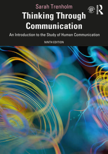 Thinking Through Communication - Paperback By Trenholm, Sarah - GOOD